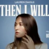 Lauren Daigle’s anthem ‘Then I Will’ brings Bonhoeffer’s faith, sacrifice to life in new film (exclusive)